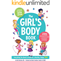 The Girls Body Book- Fifth Edition: Everyday You Need to Know for a Healthy- Happy You! (Boys &amp- Girls Body Books…